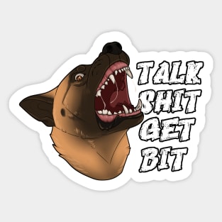 Talk Shit, Get Bit! Sticker